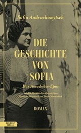 Die Geschichte von Sofia - Sofia Andruchowytsch - 9783701746972