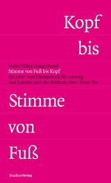 Stimme von Fuß bis Kopf - Maria Höller-Zangenfeind - 9783706557115