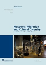 Museums, Migration and Cultural Diversity - Christina Johansson - 9783706557429