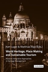 World Heritage, Place Making and Sustainable Tourism -  - 9783706561204
