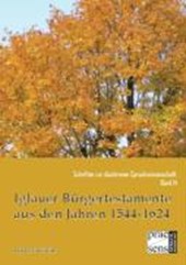 Martinák, J: Iglauer Bürgertestamente aus den Jahren 1544-16