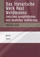 Giel, J: Das literarische Werk Paul Weidmanns zwischen Josep