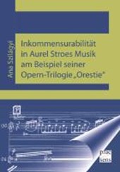 Inkommensurabilität in Aurel Stroes Musik am Beispiel seiner Opern-Trilogie "Orestie"