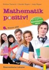 Wagner, G: Mathematik positiv! 6 Zentralmatura