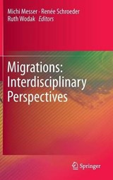 Migrations: Interdisciplinary Perspectives - Michi Messer ; Renee Schroeder ; Ruth Wodak - 9783709109496