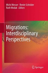 Migrations: Interdisciplinary Perspectives - Michi Messer ; Renee Schroeder ; Ruth Wodak - 9783709117132