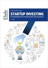Startup Investing - Michael Altrichter ; Lisa-Marie Fassl ; Carlos Fernandez de Retana ; Katharina Geweßler ; Johann Hansmann ; Daniel Keiper-Knorr ; Svenja Lassen ; Karim Maizar ; Benedikt Raisch ; Bernhard Rieder ; Martin Rohla ; Robert Sablatnig ; Werner Wutscher ; Bertho - 9783709412312