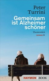 Gemeinsam ist Alzheimer schöner - Peter Turrini - 9783709939208