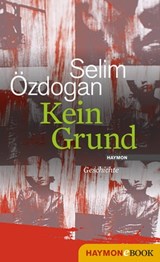 Kein Grund - Selim Özdogan - 9783709975503