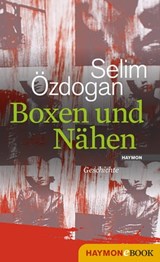 Boxen und Nähen - Selim Özdogan - 9783709975749