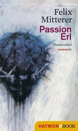 Passion Erl - Felix Mitterer - 9783709975930