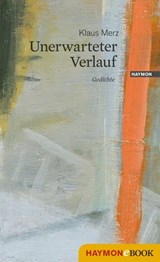 Unerwarteter Verlauf - Klaus Merz - 9783709976630