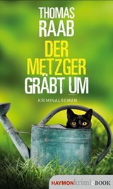 Der Metzger gräbt um - Thomas Raab - 9783709984444