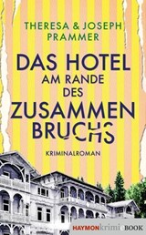 Das Hotel am Rande des Zusammenbruchs - Theresa Prammer ; Joseph Prammer - 9783709984864