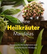 Meine Heilkräutermandalas - Johannes Pausch ; Markus Bassler - 9783710450020