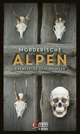 Mörderische Alpen - Katrin Eisner - 9783710450280