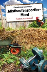 Misthaufensportler-Mord - Bernhard Winkler - 9783710450679