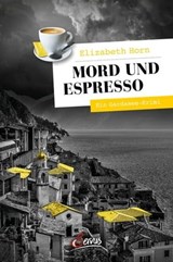 Mord und Espresso - Elizabeth Horn - 9783710450853