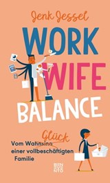 Work-Wife-Balance - Jenk Jessel - 9783710950582