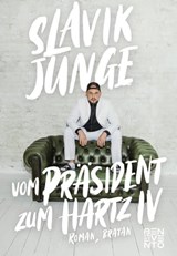 Vom Präsident zum Hartz IV - Slavik Junge - 9783710951114