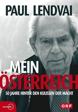 Mein Österreich. 50 Jahre hinter den Kulissen der Macht - Paul Lendvai - 9783711050441