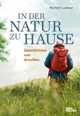 In der Natur zu Hause - Norbert Leitner - 9783711250025