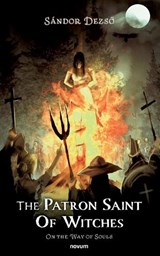 The Patron Saint Of Witches - Sándor Dezso - 9783711605948