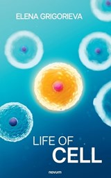 Life of Cell - Elena Grigorieva - 9783711608987