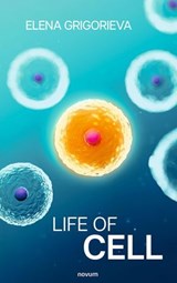 Life of Cell - PhD Elena Grigorieva - 9783711608994