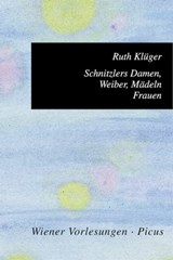 Schnitzlers Damen, Weiber, Mädeln, Frauen - Ruth Klüger - 9783711751454