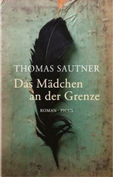 Das Mädchen an der Grenze - Thomas Sautner - 9783711753380