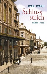 Schlussstrich - Ivan Ivanji - 9783711753427