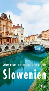 Lesereise Slowenien - Irene Hanappi ; Stefan Schomann - 9783711755025