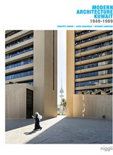 Modern Architecture Kuwait - Roberto Fabbri ; Sara Saragoça Soares ; Ricardo Camacho - 9783721209488