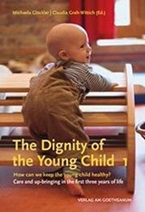 The The Dignity of the Young Child, Vol. 1 - Michaela Glockler - 9783723516157