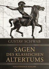 Sagen des klassischen Altertums - Vollständige Ausgabe - Gustav Schwab - 9783730691069