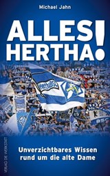 Alles Hertha! - Michael Jahn - 9783730702376