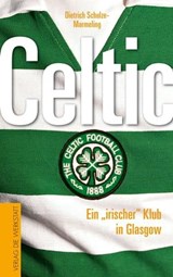 Celtic - Dietrich Schulze-Marmeling - 9783730704103