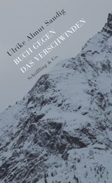 Buch gegen das Verschwinden - Ulrike Almut Sandig - 9783731760658
