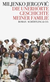 Die unerhörte Geschichte meiner Familie - Miljenko Jergović - 9783731761112