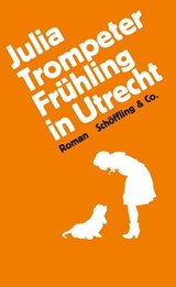 Frühling in Utrecht - Julia Trompeter - 9783731761556