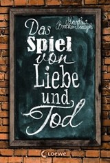 Das Spiel von Liebe und Tod - Martha Brockenbrough - 9783732006090