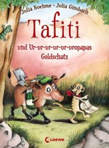 Tafiti und Ur-ur-ur-ur-ur-uropapas Goldschatz (Band 4) - Julia Boehme - 9783732007516