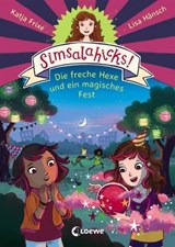 Simsalahicks! (Band 3) - Die freche Hexe und ein magisches Fest - Katja Frixe - 9783732012923