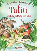 Tafiti und die Rettung der Gnus (Band 16) - Julia Boehme - 9783732015160