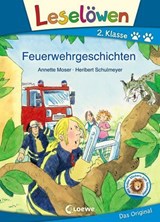 Leselöwen 2. Klasse - Feuerwehrgeschichten - Annette Moser - 9783732016716