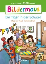 Bildermaus - Ein Tiger in der Schule? - Maja von Vogel - 9783732021758