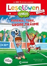 Leselöwen Comics 1. Klasse - Fußball, Tore, große Träume - Michael Petrowitz - 9783732025831