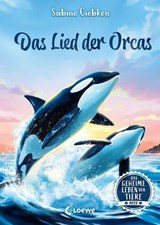Das geheime Leben der Tiere (Meer) - Das Lied der Orcas - Sabine Giebken - 9783732027446