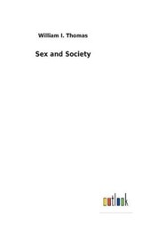 Sex and Society - William I Thomas - 9783732629282
